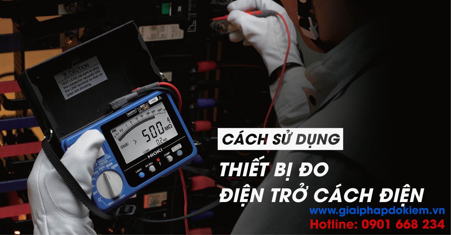 Cách sử dụng máy đo điện trở cách điện 4 cách sử dụng máy đo điện trở cách điện