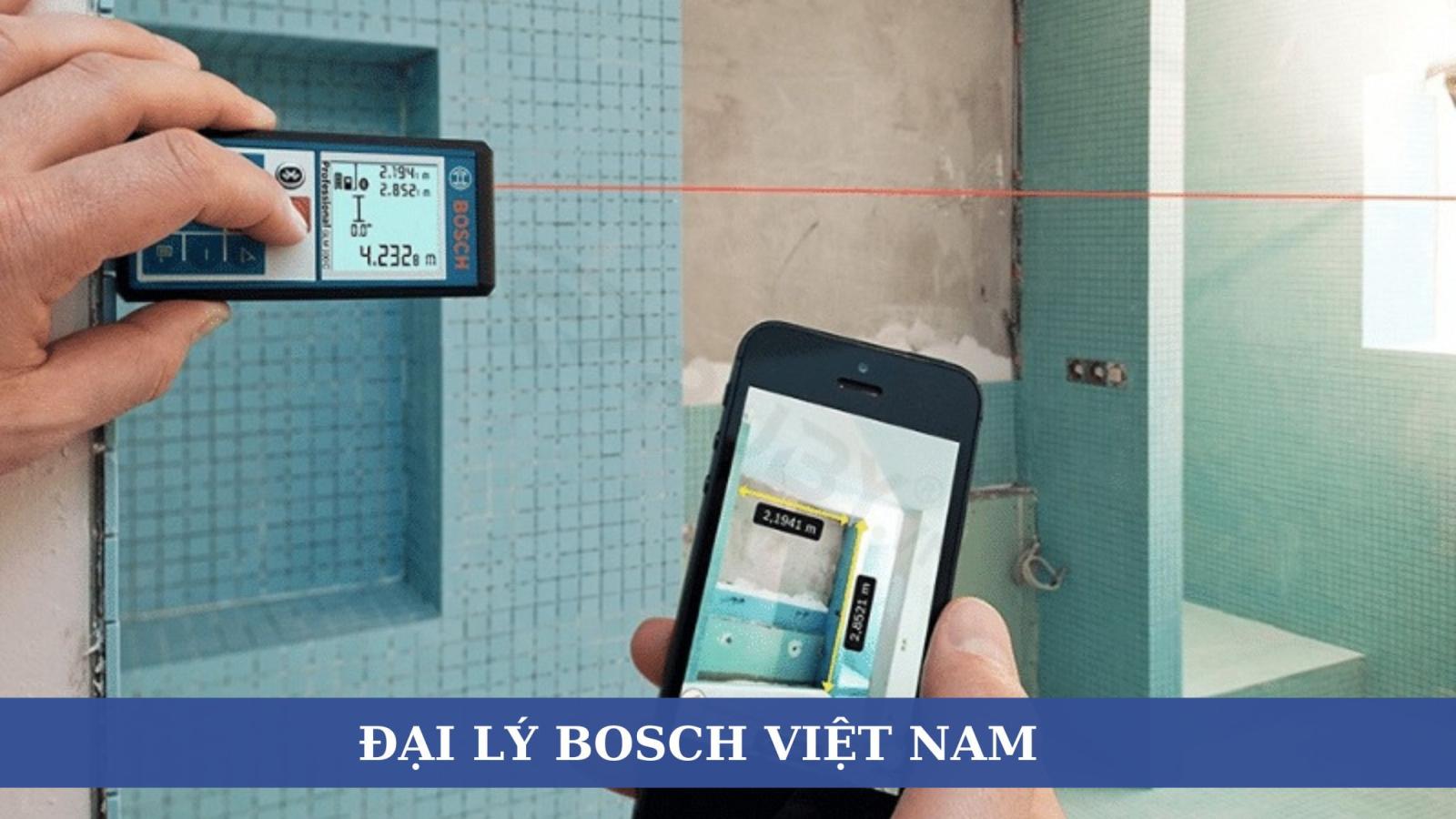 Đại lý Bosch Việt Nam - Cung cấp các thiết bị đo lường thương hiệu Bosch chính hãng 8 Đại lý Bosch Việt Nam - Cung cấp các thiết bị đo lường thương hiệu Bosch chính hãng
