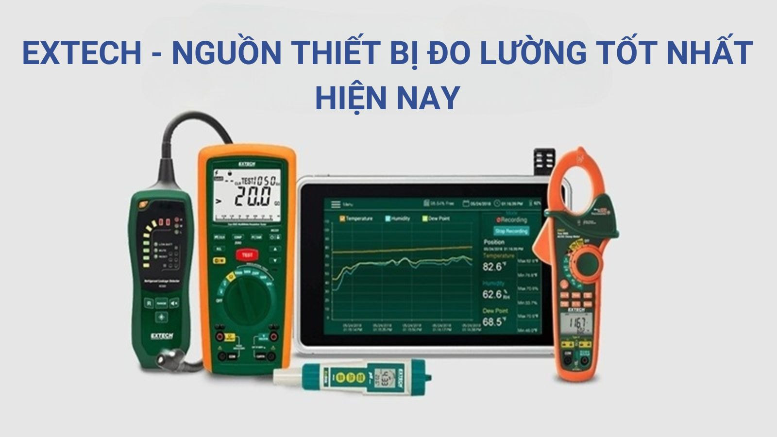 Extech - Nguồn Thiết Bị Đo Lường Tốt Nhất Hiện Nay 4 Giới thiệu về Extech Instruments