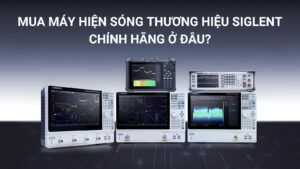 Mua Máy Hiện Sóng Thương Hiệu SIGLENT Chính Hãng Ở Đâu? 10 Địa chỉ bán máy hiện sóng SIGLENT chính hãng