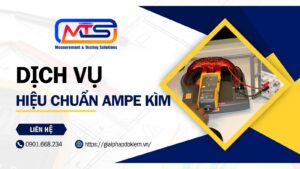 Dịch vụ hiệu chuẩn ampe kìm