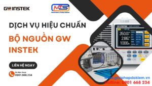 Dịch vụ hiệu chuẩn bộ nguồn GW Instek uy tín tại Việt Nam