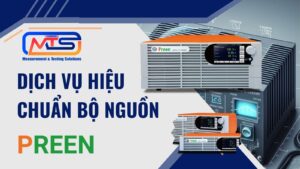 Trung Tâm Hiệu Chuẩn Bộ Nguồn Preen Uy Tín Tại Việt Nam 1 Dịch vụ hiệu chuẩn bộ nguồn Preen tại Giải Pháp Đo Kiểm