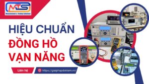 Hiệu Chuẩn Đồng Hồ Vạn Năng: Quy Trình & Dịch Vụ Hiệu Quả 2 Dịch vụ hiệu chuẩn đồng hồ vạn năng uy tín