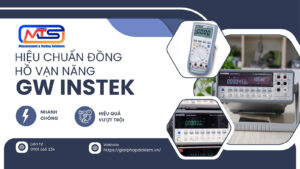 Dịch Vụ Hiệu Chuẩn Đồng Hồ Vạn Năng GW INSTEK Chuyên Nghiệp 20 Dịch vụ hiệu chuẩn đồng hồ vạn năng GW Instek