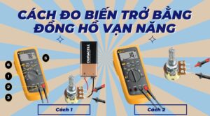 Cách Đo Biến Trở Bằng Đồng Hồ Vạn Năng Chính Xác, Chi Tiết 1 cach do bien tro bang dong ho van nang chinh xac chi tiet