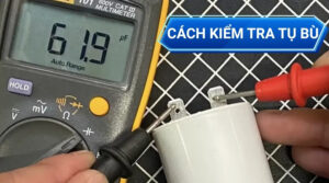 Cách Kiểm Tra Tụ Bù Bằng Đồng Hồ Vạn Năng - Hướng Dẫn Chi Tiết 1 Cách đo tụ bù bằng đồng hồ vạn năng