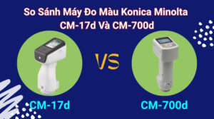 So Sánh Máy Đo Màu Konica Minolta CM-17d Và CM-700d 2 So Sánh Máy Đo Màu Konica Minolta CM-17d Và CM-700d