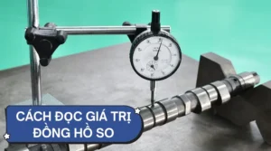 Cách Đọc Giá Trị Đồng Hồ So Cơ Khí & Điện Tử Chi Tiết 12 Cách đọc giá trị đồng hồ so