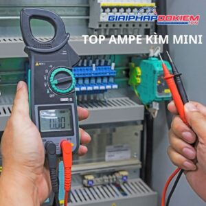 TOP 10 Ampe Kìm Mini Nhỏ Gọn, Giá Tốt, Đo Chính Xác Nhất 3 Top ampe kìm mini nhỏ gọn, giá tốt, được ưa chuộng nhất hiện nay
