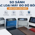So sánh các loại máy đo độ bóng