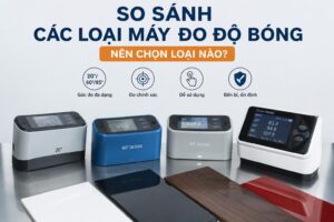 So sánh các loại máy đo độ bóng