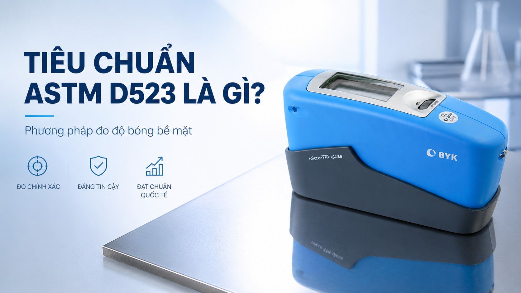 Tiêu chuẩn ASTM D523 là gì?