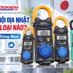 Ampe kìm nội địa Nhật nên mua loại nào?